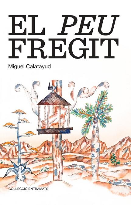 El peu fregit | 9788411561228 | Miguel Calatayud
