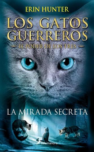 La mirada secreta (El poder de los Tres; 1) | 9788498388213 | Erin Hunter