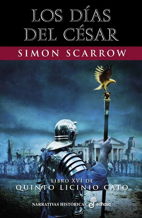Los días del César (Quinto Licinio Cato; 16) | 9788435063319 | Simon Scarrow