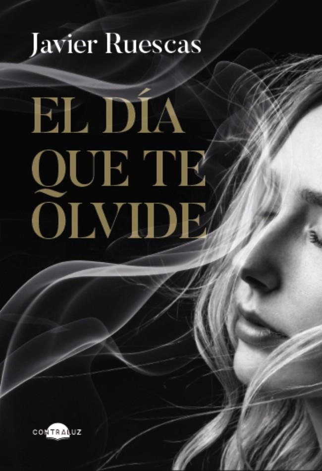 El día que te olvide | 9788419822734 | Javier Ruescas