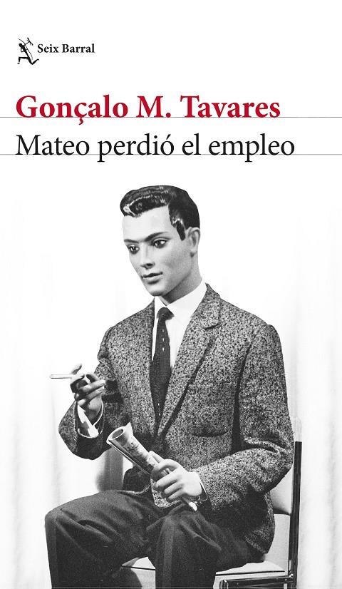 Mateo perdió el empleo | 9788432241956 | Gonçalo M. Tavares