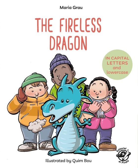 The fireless dragon | 9788417210083 | Maria Grau ; Quim Bou