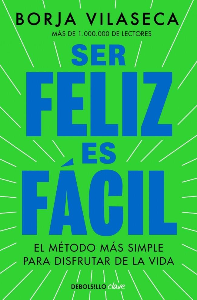 Ser feliz es fácil | 9788466390156 | Borja Vilaseca