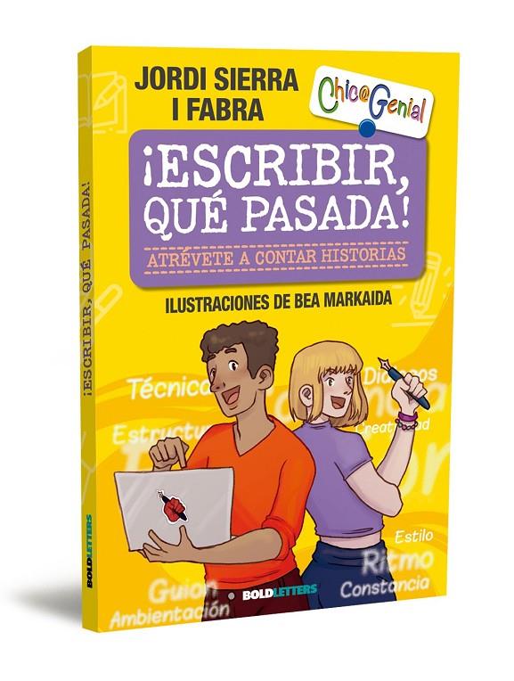 ¡Escribir, qué pasada! | 9791387848071 | Jordi Sierra i Fabra ;  Bea Markaida
