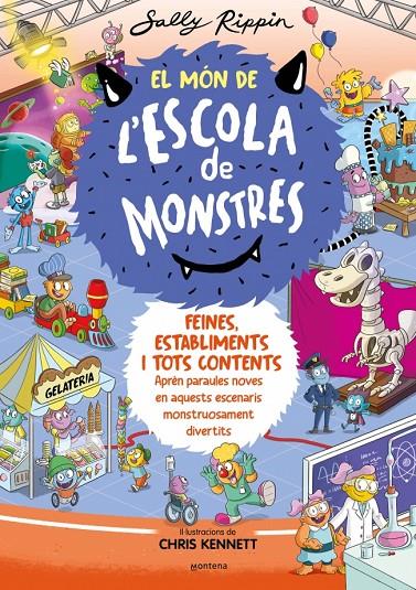 Feines, establiments i tots contents (El Món de l'Escola de Monstres; 2) | 9788419241375 | Sally Rippin ; Chris Kennett