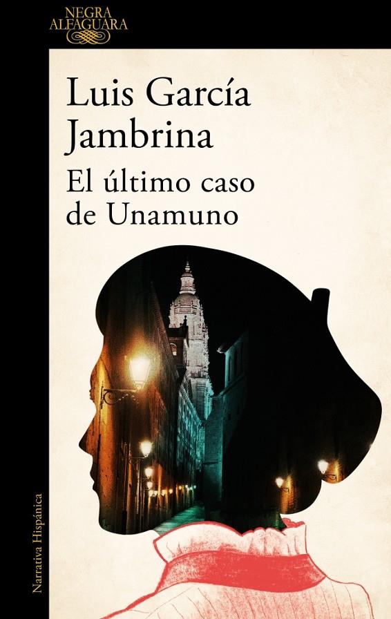 El último caso de Unamuno | 9788410496897 | Luis García Jambrina