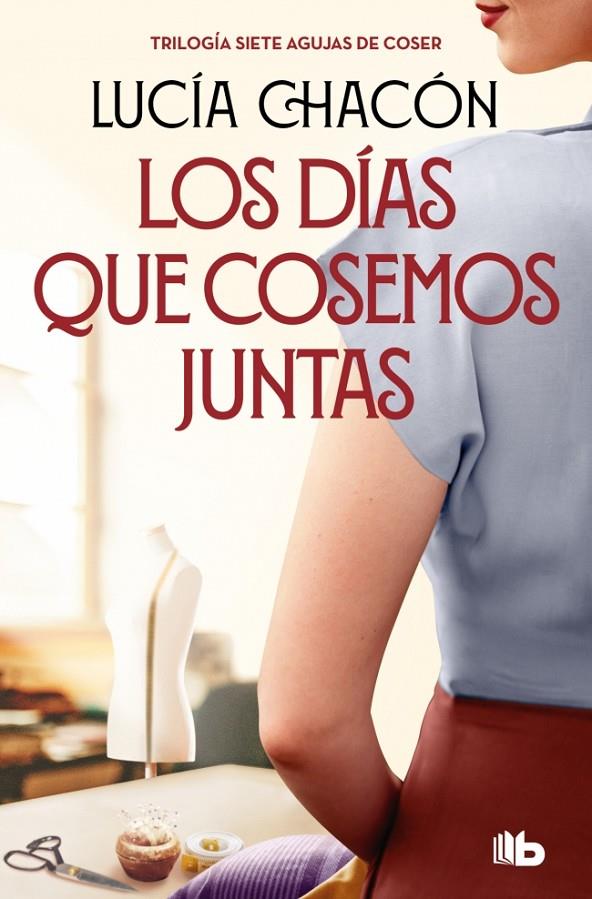 Los días que cosemos juntas (Siete agujas de coser; 2) | 9788413149929 | Lucía Chacón