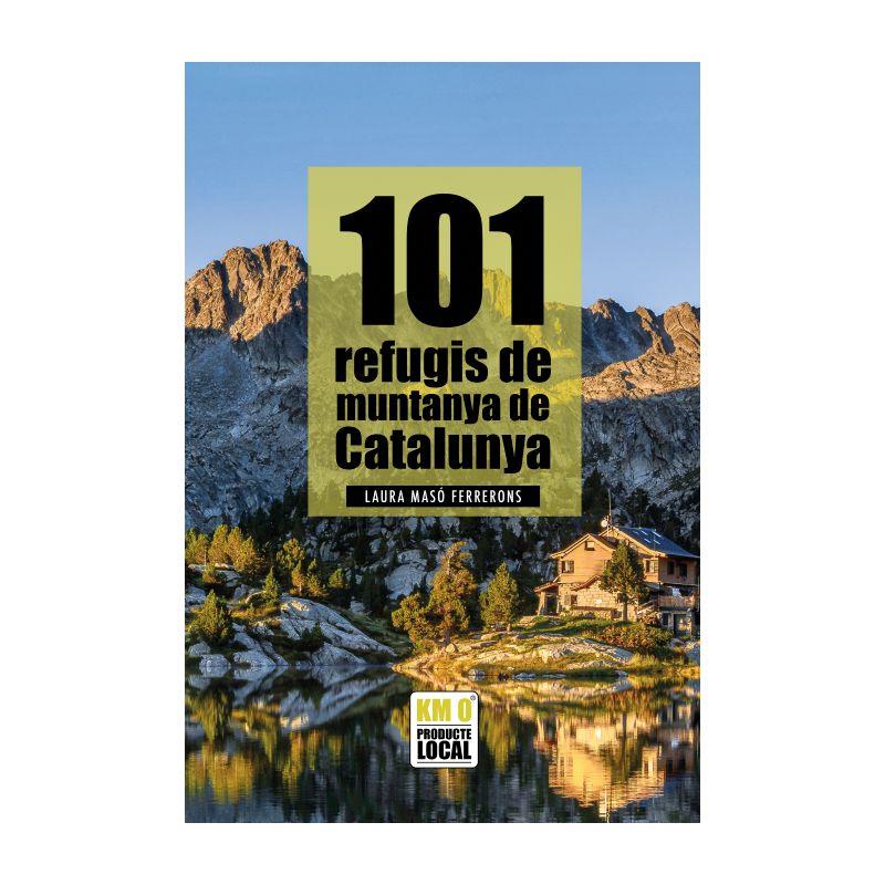 101 refugis de muntanya de Catalunya | 9791387658137 | Laura Masó Ferrerons