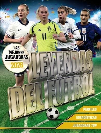 Leyendas del fútbol : Las mejores jugadoras 2026 | 9791387775032 | Kevin Pettman