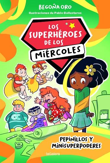 Pepinillos y minisuperpoderes (Los superhéroes de los miércoles; 2) | 9788424674267 | Begoña Oro ; Pablo Ballesteros