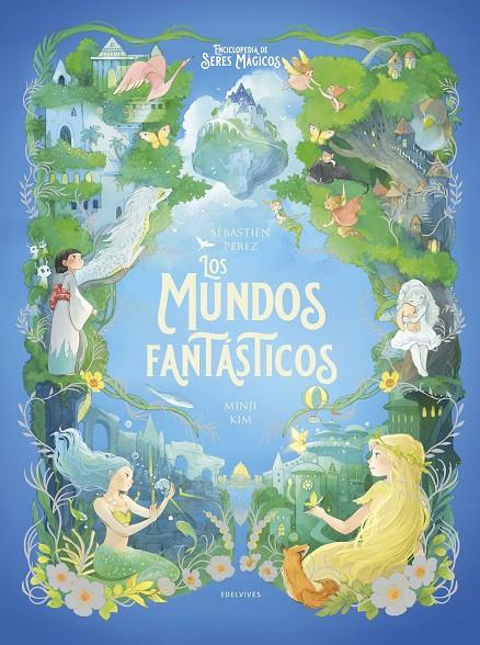 Los mundos fantásticos | 9788414064184 | Sébastien Perez ; Minji Kim
