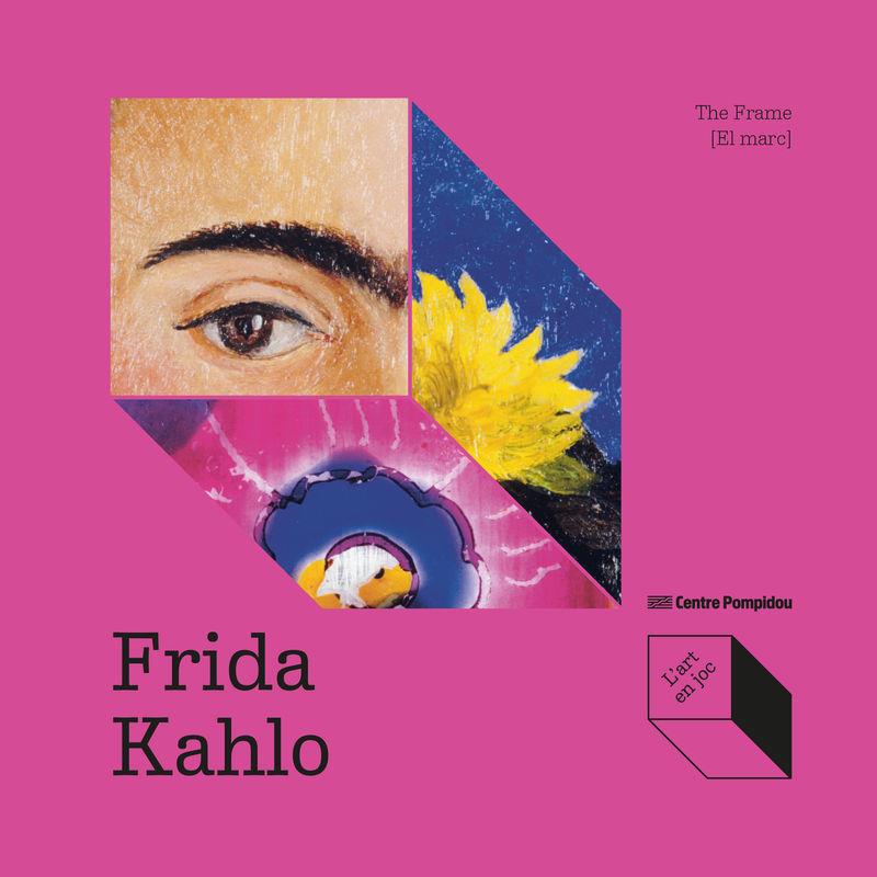 Frida Kahlo : El marc | 9788419043931 | Odille Fayet ; Isabelle Frantz-Marty