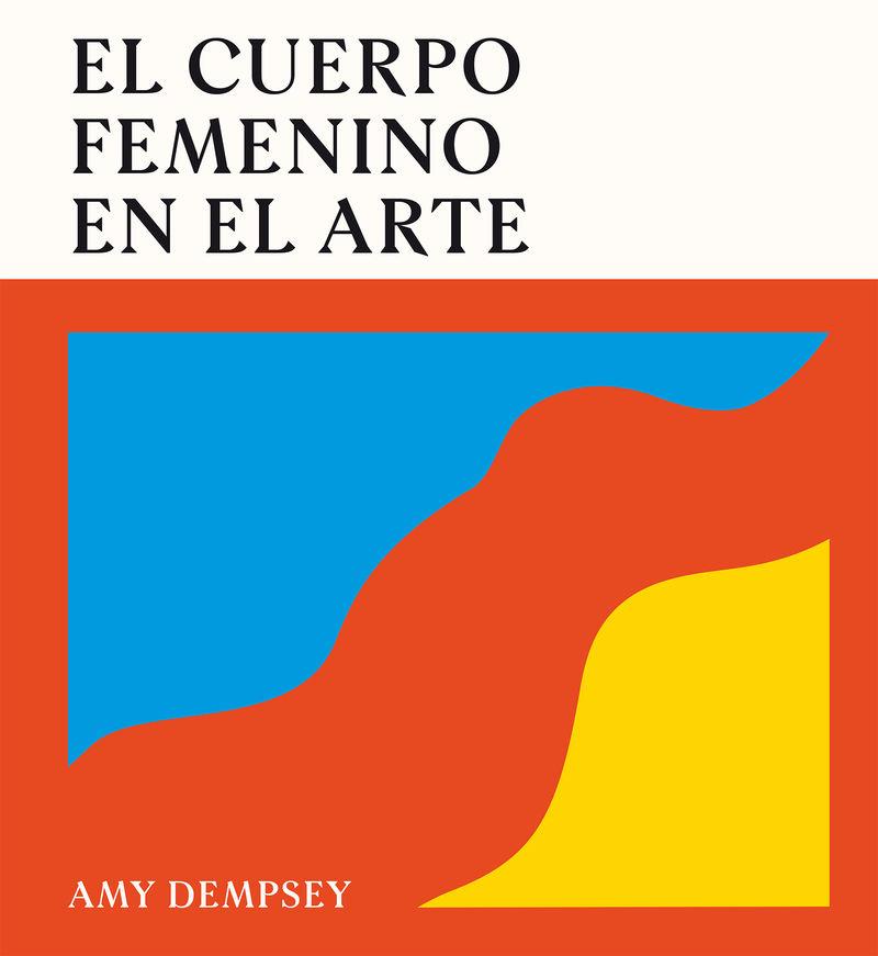 El cuerpo femenino en el arte | 9788419043788 | Amy Dempsey