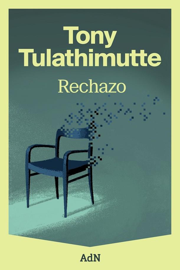 Rechazo | 9791387596293 | Tony Tulathimutte