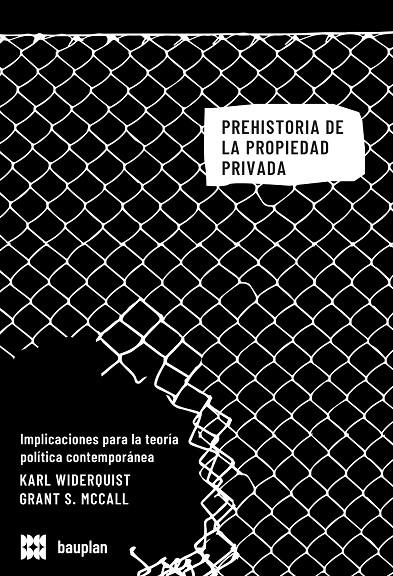 Prehistoria de la propiedad privada | 9788409491155 | Karl Widerquist ; Grant S. McCall