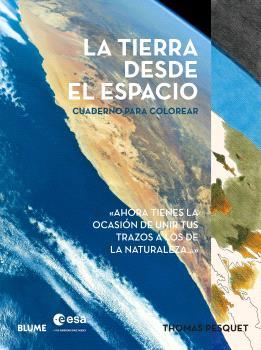 La tierra desde el espacio : cuaderno para colorear | 9791387881375 | Thomas Pesquet
