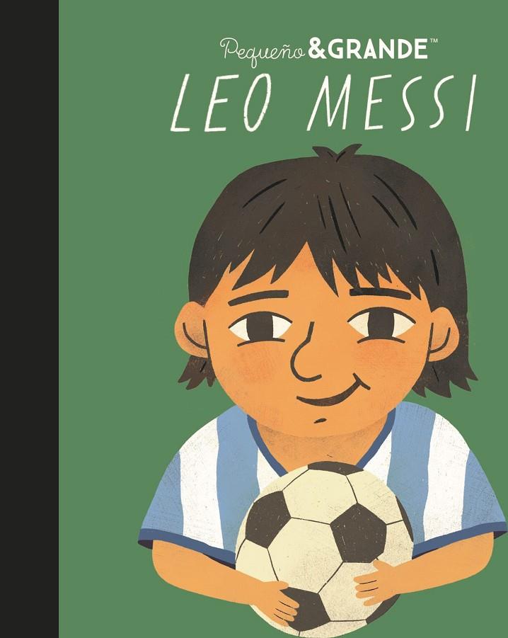 Leo Messi (castellà) | 9788411782739 | María Isabel Sánchez Vegara ; Florencia Gavilán