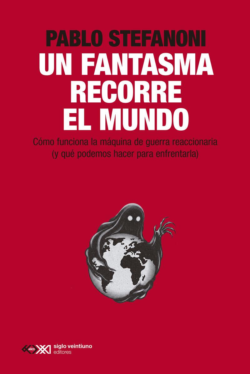 Un fantasma recorre el mundo | 9788432321962 | Pablo Stefanoni