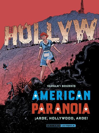 American Paranoia : ¡Arde, Hollywood, arde! | 9788410264779 | Lucas Varela ; Hervé Bourhis