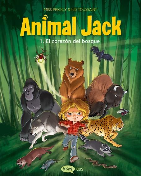 El corazón del bosque (Animal Jack; 1) | 9791387744397 | Miss Prickly ; Kid Toussaint