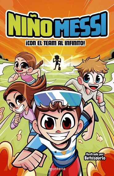 ¡Con el team al infinito! | 9788410298279 | Niño Messi ; Betosaurio