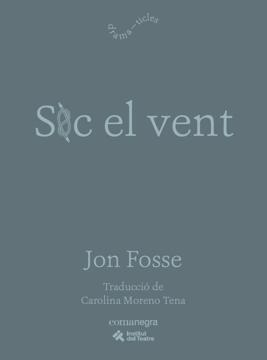 Soc el vent | 9791387969479 | Jon Fosse