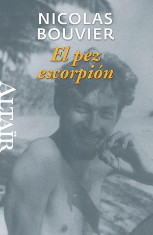 El pez escorpión | 9788493755546 | Nicolas Bouvier