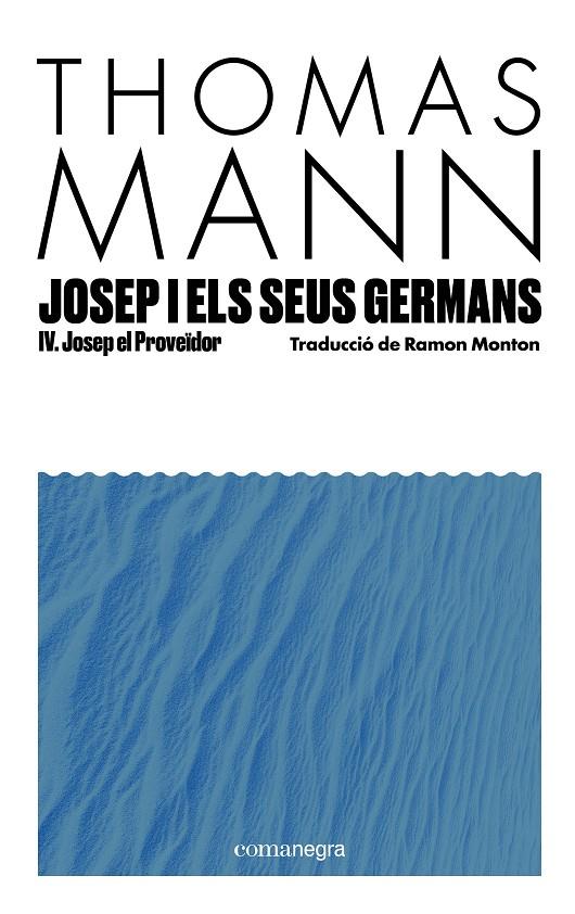 Josep i els seus germans 4 : Joseph el proveïdor | 9791387969233 | Thomas Mann