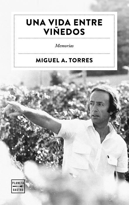Una vida entre viñedos | 9788408322504 | Miguel A. Torres