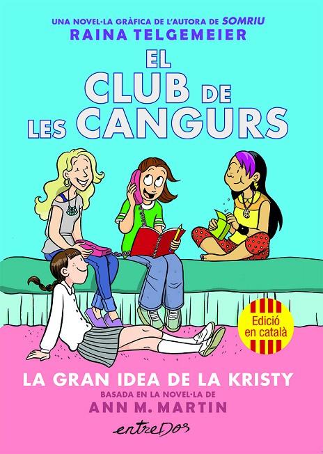 La gran idea de la Kristy (El club de les cangurs; 1) | 9791387878214 | Raina Telgemeier