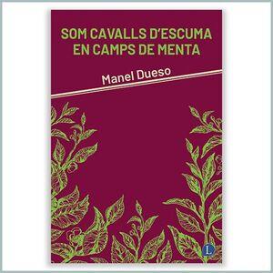 Som cavalls d'escuma en camps de menta | 9791399108712 | Manel Dueso