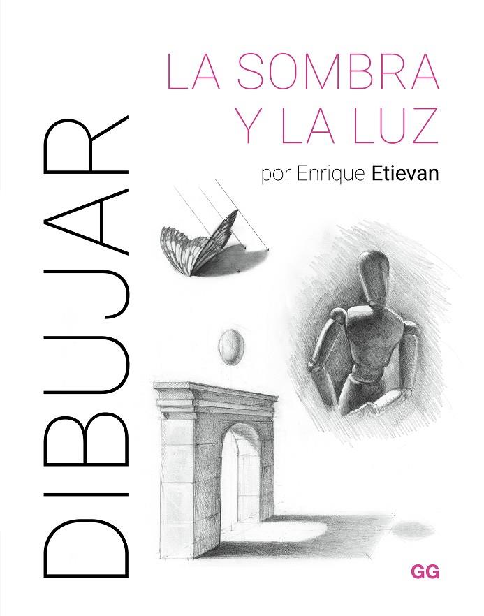 Dibujar la sombra y la luz | 9788425235894 | Enrique Etievan