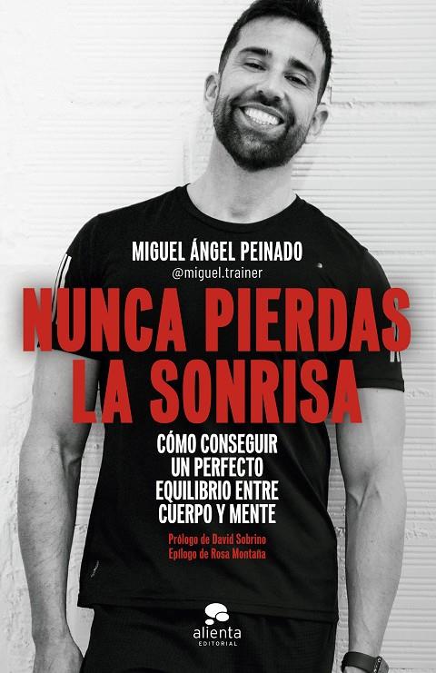 Nunca pierdas la sonrisa | 9788413441054 | Miguel Ángel Peinado