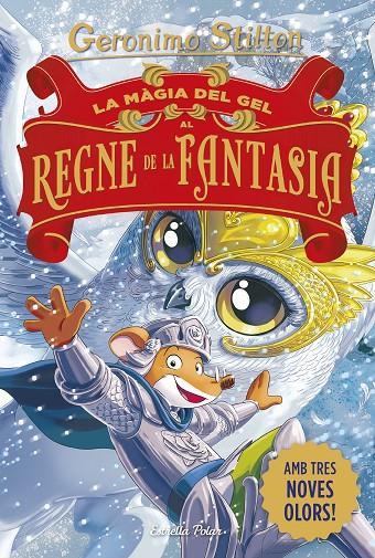 La màgia del gel al Regne de la Fantasia | 9791387783181 | Geronimo Stilton