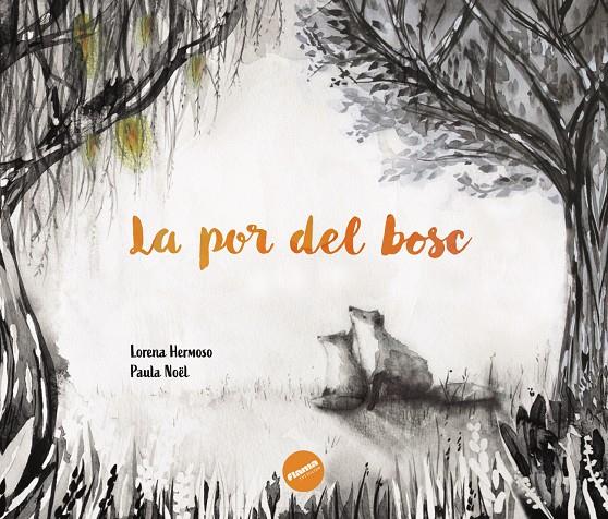 La por del bosc | 9791399189407 | Lorena Hermoso ; Paula Noël