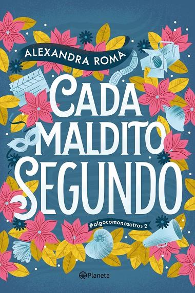 Cada maldito segundo (Algo como nosotros; 2) | 9788408323143 | Alexandra Roma
