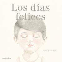 Los días felices | 9788494744693 | Bernat Cormand