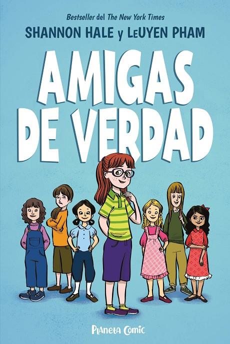 Amigas de verdad (Amigas; 1) | 9788413426181 | Shannon Hale ; Leuyen Pham
