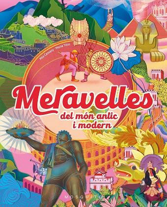 Meravelles del món antic i modern | 9788410417236 | Mia Cassany ; María Titos