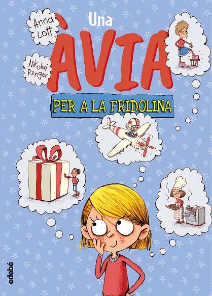 Una àvia per a la Fridolina | 9788468346908 | Anna Lott ; Nikolai Renger