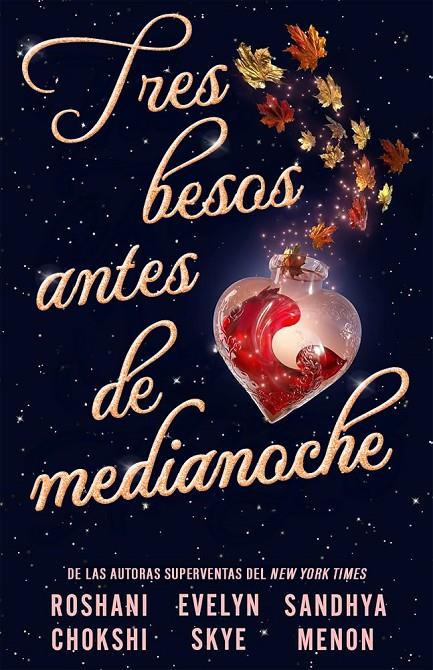 Tres besos antes de medianoche | 9791387711177 | Roshani Chokshi ; Evelyn Skye ; Sandhya Menon