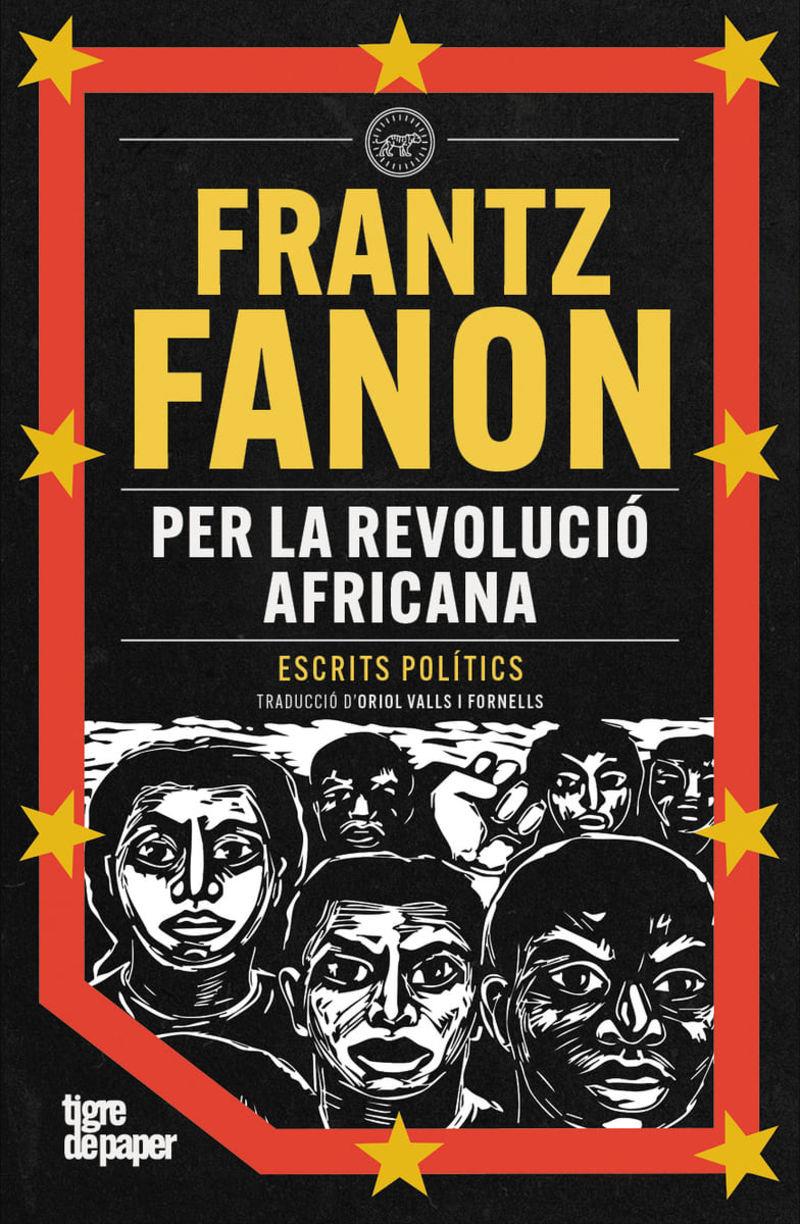 Per la revolució africana : escrits polítics | 9791387645007 | Frantz Fanon