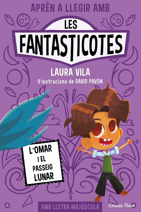 L'Omar i el passeig lunar (Les Fantasticotes; 3) | 9788413894898 | Laura Vila ; David Pavón