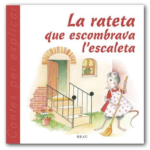 La rateta que escombrava l'escaleta | 9788495946539 | M. Àngels Gardella Quer ; Francina Gil Ramon