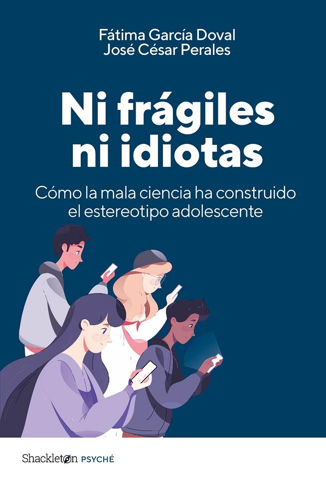 Ni frágiles ni idiotas | 9788413617459 | Fátima García Doval ; José César Perales