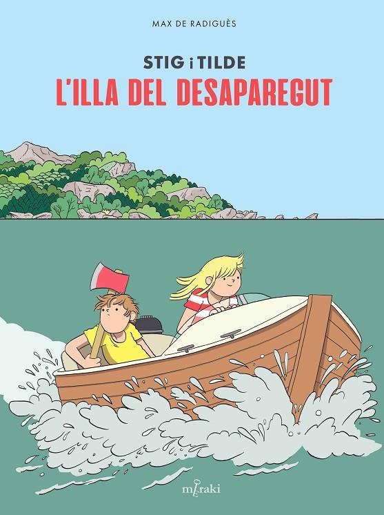 L'illa del desaparegut (Stig i Tilde; 1) | 9791399061178 | Max de Radiguès
