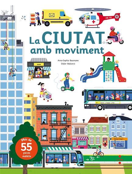 La ciutat amb moviment | 9788466142885 | Anne-Sophie Baumann ; Didier Balicevic