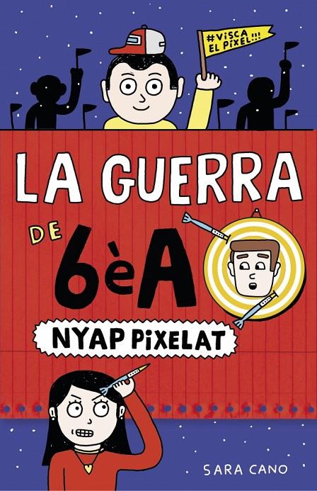 Nyap pixelat (La guerra de 6èA; 4) | 9788420485409 | Sara Cano
