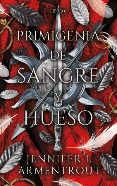 Primigenia de sangre y hueso (De sangre y cenizas; 6) | 9788410239753 | Jennifer L. Armentrout