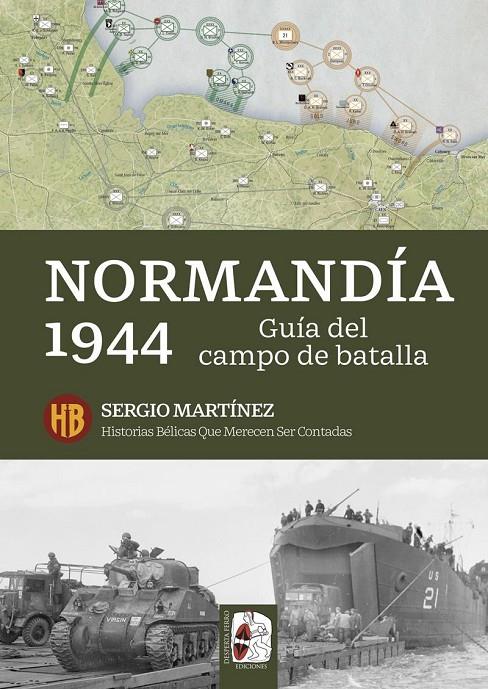 Normandía 1944 : guía del campo de batalla | 9791399078985 | Sergio Martínez Soriano